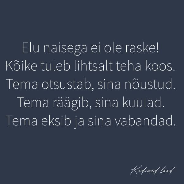 Elu naistega ei ole raske!